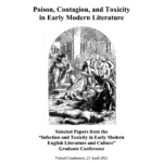 Selected papers from the 12th IASEMS Graduate Conference “Infection and Toxicity in Early Modern English Literature and Culture” • Virtual conference, 23 April 2021
